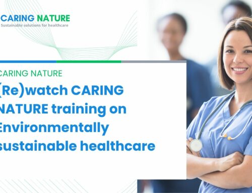 (Re)watch CARING NATURE training on Environmentally sustainable healthcare: turning ambition into action